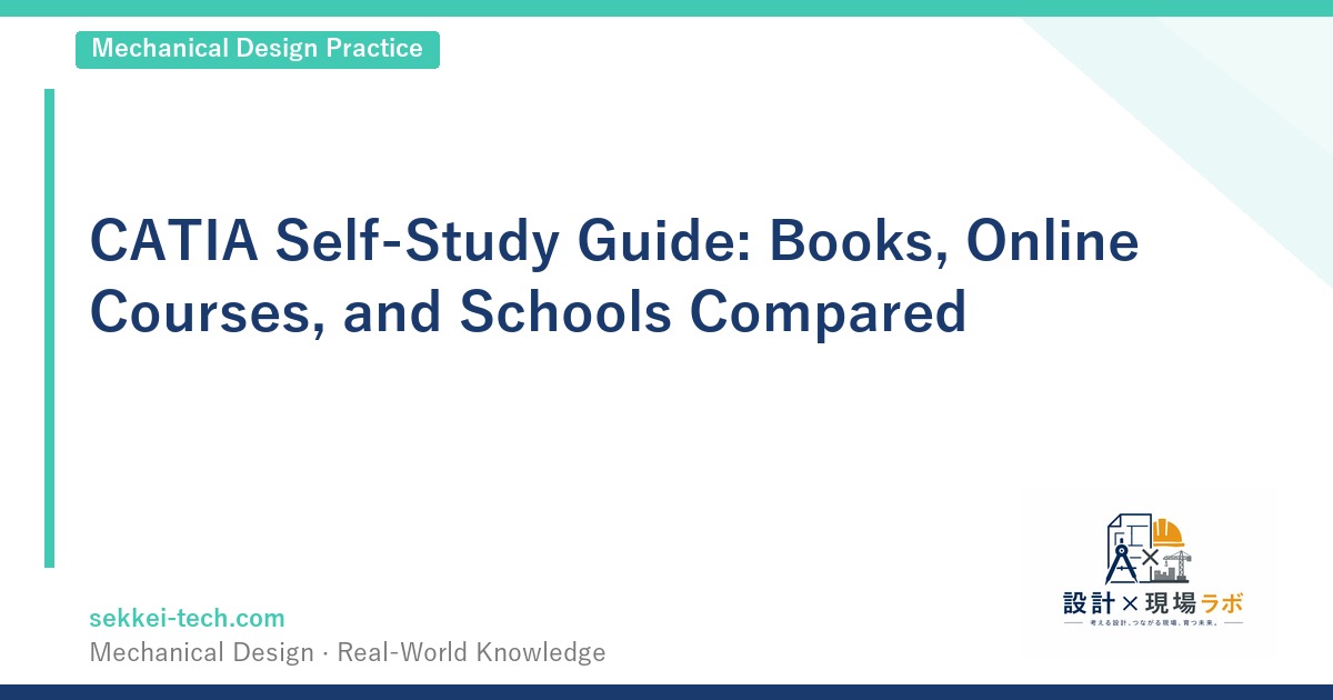 CATIA Self-Study Guide: Books, Online Courses, and Schools Compared
