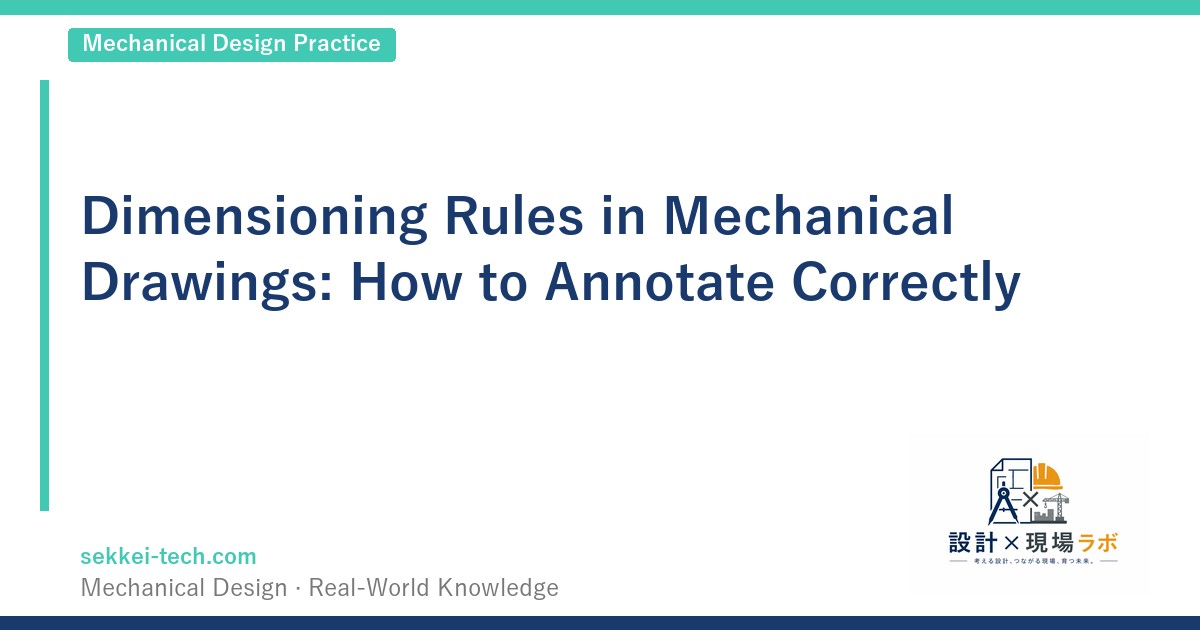 Dimensioning Rules in Mechanical Drawings: How to Annotate Correctly