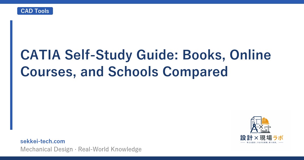 CATIA Self-Study Guide: Books, Online Courses, and Schools Compared